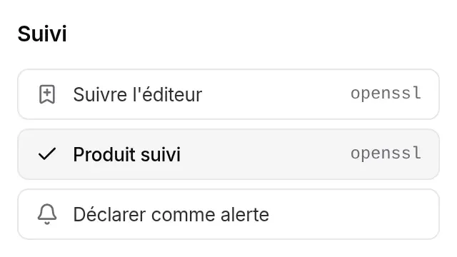 Section Suivi d’une CVE sans alerte dans le projet : Suivre l’éditeur, Produit suivi openssl, bouton Déclarer comme alerte disponible