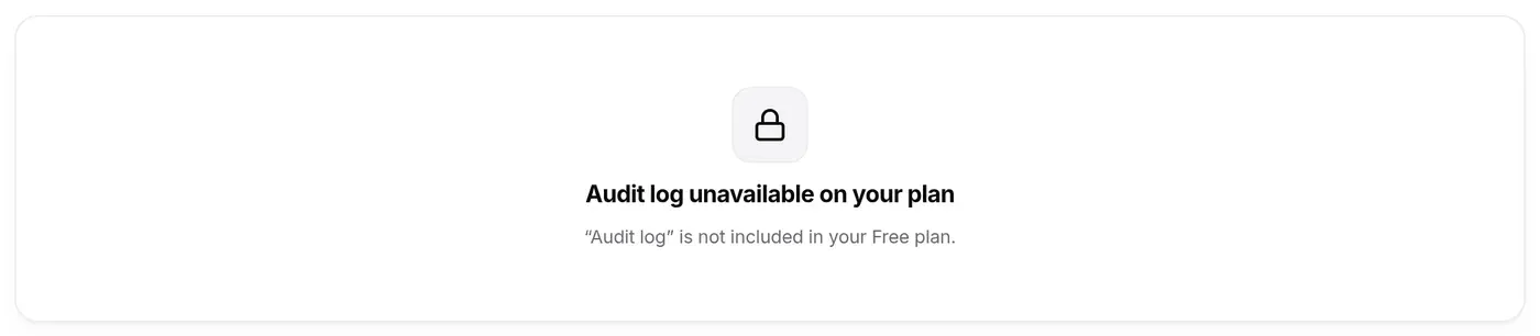 Locked Audit log tab: “Audit log” is not included in your Free plan.