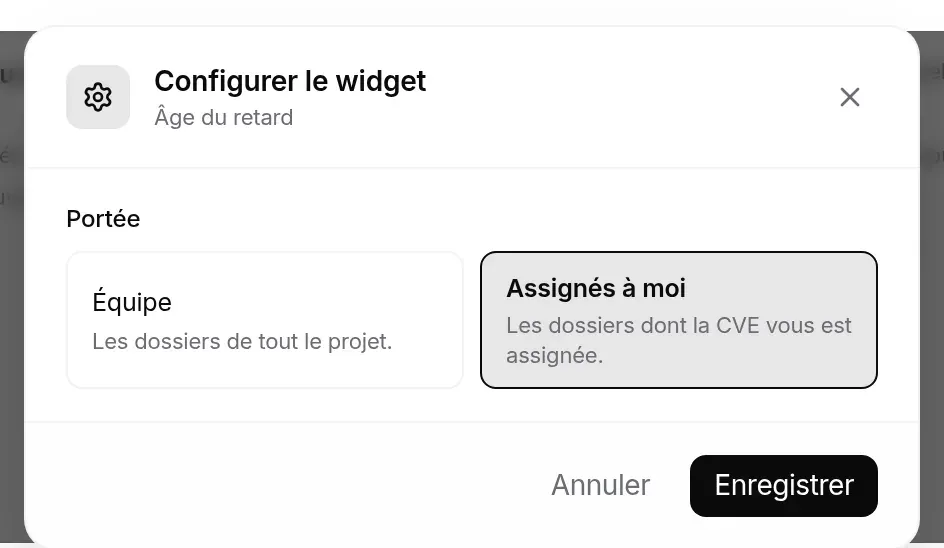 Fenêtre Configurer le widget pour Âge du retard : Portée, Équipe (les dossiers de tout le projet) ou Assignés à moi (les dossiers dont la CVE vous est assignée), ce dernier choisi